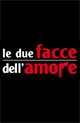 le-due-facce-dellamore le-due-facce-dellamore